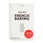 The Art of French Baking by Ginette Mathiot